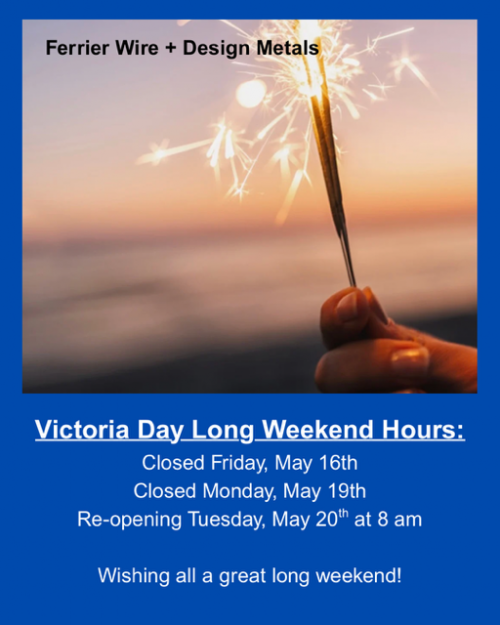 Ferrier Wire + Design Metals 2025 Victoria Day Hours Ferrier Wire + Design Metals 2025 Victoria Day Hours